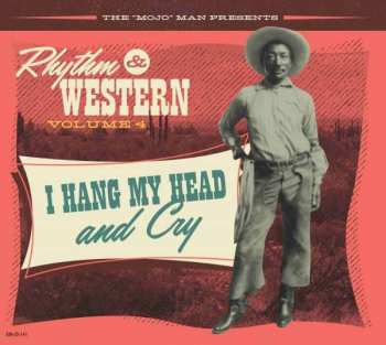 CD Various: Rhythm & Western Volume 4 I Hang My Head And Cry