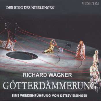 2CD Various: Richard Wagner: Götterdämmerung - Eine Werkeinführung