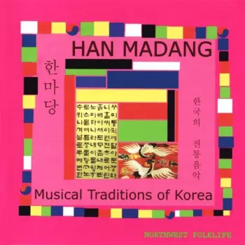 Various: Han Madang: Musical Traditions of Korea