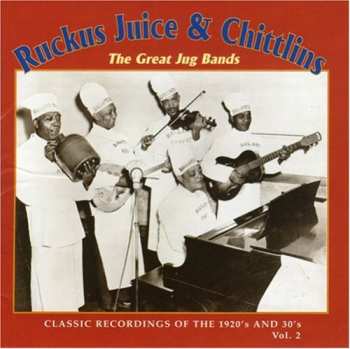 CD Various: Ruckus Juice & Chittlins (The Great Jug Bands Vol. 2)
