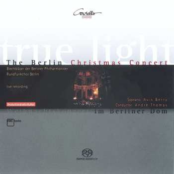 SACD Various: Rundfunkchor Berlin - True Light (weihnachtskonzert)