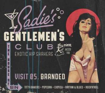 CD Various: Sadie's Gentlemen's Club - Visit 05. Branded