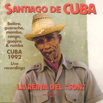Album Various: Santiago De Cuba: La Reina Del "Son"