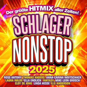 Album Various: Schlager Nonstop 2025: Der Größte Hitmix Aller Zeiten!