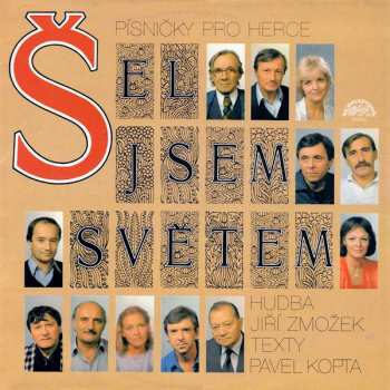 LP Various: Šel Jsem Světem (Písničky Pro Herce)