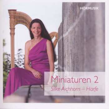 CD Various: Silke Aichhorn - Miniaturen Für Harfe Vol.2