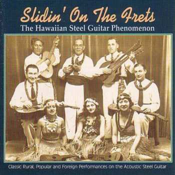 CD Various: Slidin' On The Frets (The Hawaiian Steel Guitar Phenomenon)