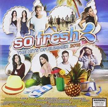 Album Various: So Fresh: The Hits Of Summer 2015