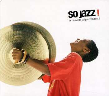 CD Various: So Jazz ! La Nouvelle Vague Volume 2