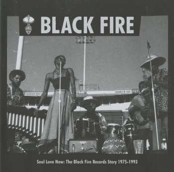 2LP Various: Soul Love Now: The Black Fire Records Story 1975-1993