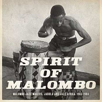 2LP/2CD Various: Spirit Of Malombo - Malombo Jazz Makers, Jabula And Jazz Afrika 1966- 1984