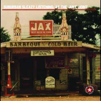CD Various: Suburban Sleazy Listening: At The Juke Joint