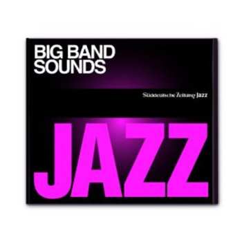 Album Various: Süddeutsche Zeitung Jazz Cd 10: Big Band Sounds