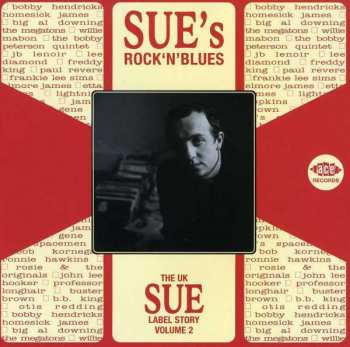 CD Various: Sue’s Rock’n'Blues (The UK Sue Label Story Volume 2)