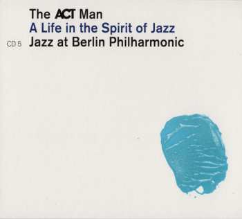 5CD/Set di cofanetti Various: The ACT Man (A Life In The Spirit Of Jazz) 75 Siggi Loch