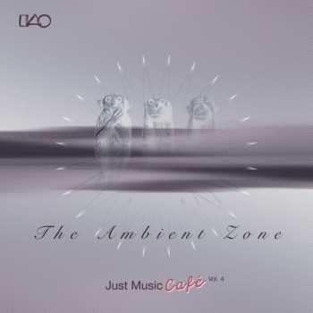 Album Various: The Ambient Zone - Just Music Cafe Vol.4