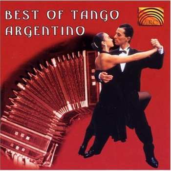 CD Various: Best Of Tango Argentino / Various