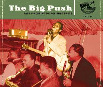 Album Various: The Big Push (Fast Fingering On Polished Frets)