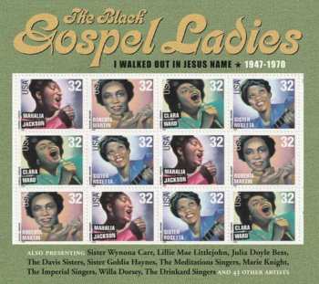 Album Various: The Black Gospel Ladies: I Walked Out Jesus Name: 1947 - 1970
