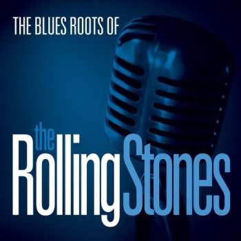 LP Various: The Blues Roots Of The Rolling Stones