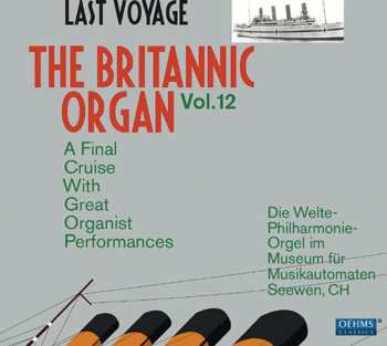 2CD Various: The Britannic Organ Vol. 12: A Final Cruise With Great Organist Performances