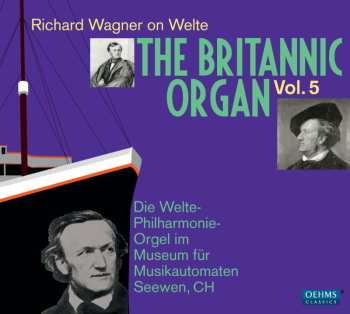 Album Various: The Britannic Organ Vol. 5: Richard Wagner On Welte