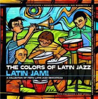 Album Various: The Colors Of Latin Jazz - Latin Jam!