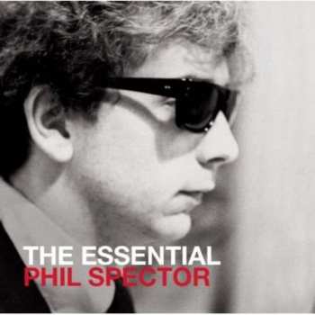 Album Various: The Essential Phil Spector
