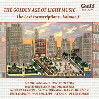 CD Various: The Golden Age Of Light Music: The Lost Transcriptions - Volume 3