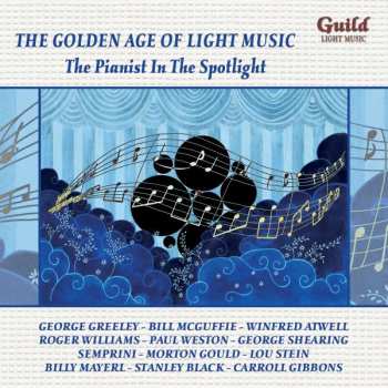 CD Various: The Golden Age Of Light Music: The Pianist In The Spotlight