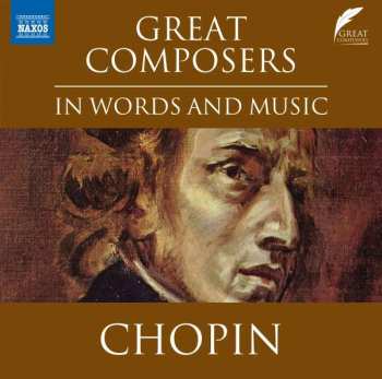 CD Various: The Great Composers In Words And Music - Chopin