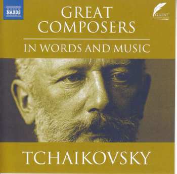 CD Various: The Great Composers In Words And Music - Tschaikowsky (in Englischer Sprache)