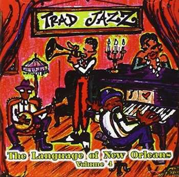 Album Various: The Language Of New Orleans: Trad Jazz - Volume 4