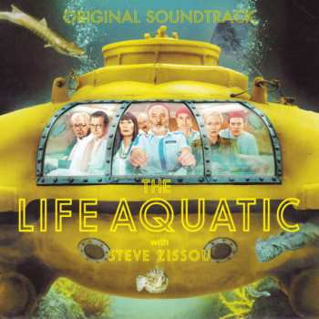 Album Various: The Life Aquatic With Steve Zissou (Original Soundtrack)