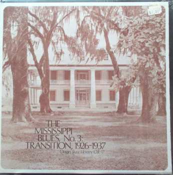 LP Various: The Mississippi Blues, No.3: Transition, 1926-1937