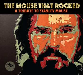 CD Various: The Mouse That Rocked: A Tribute To Stanley Mouse