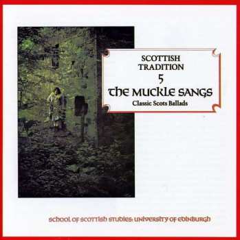 CD Various: The Muckle Sangs (Classic Scots Ballads)