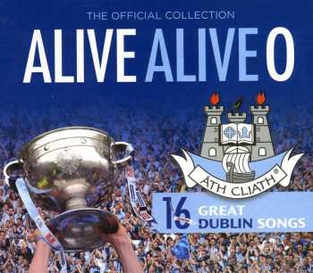 CD Various: The Official Dublin Collection: Alive Alive O
