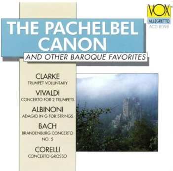 CD Various: The Pachelbel Canon And Other Baroque Favorites
