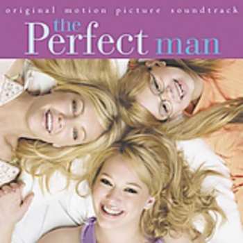 Album Various: The Perfect Man (Original Motion Picture Soundtrack)