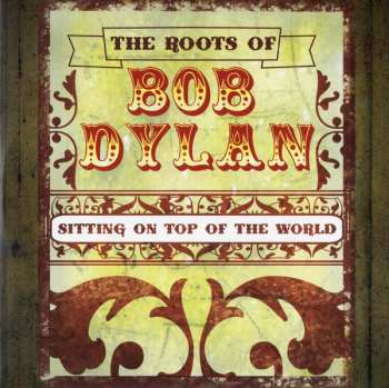 3CD/DVD Various: The Roots Of Bob Dylan