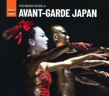CD Various: The Rough Guide To Avant-Garde Japan