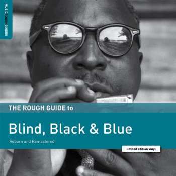 LP Various: The Rough Guide To Blind, Black, And Blue (Reborn And Remastered) LTD