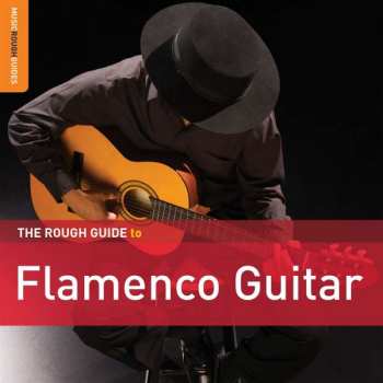 2CD Various: The Rough Guide To Flamenco Guitar