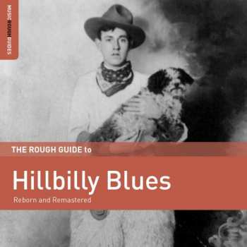 LP Various: The Rough Guide To Hillbilly Blues (Reborn And Remastered) LTD