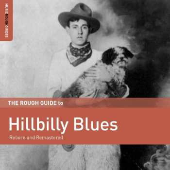 CD Various: The Rough Guide To Hillbilly Blues (Reborn And Remastered)