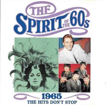 CD Various: The Spirit Of The 60s (1965 The Hits Don't Stop)