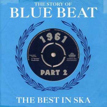 2CD Various: The Story Of Blue Beat / The Best In Ska 1961 Part 2