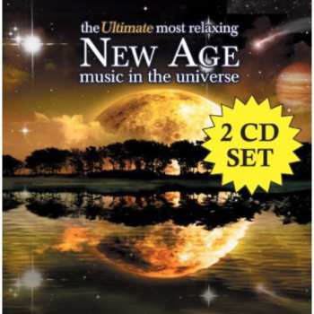 Album Various: The Ultimate Most Relaxing New Age Music In The Universe