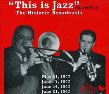 Album Various: This Is Jazz: The Historic Broadcasts, Volume Five